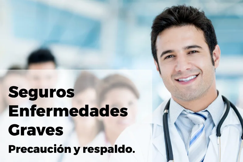 ¿A qué se refieren los seguros de vida con «Enfermedad Grave»?