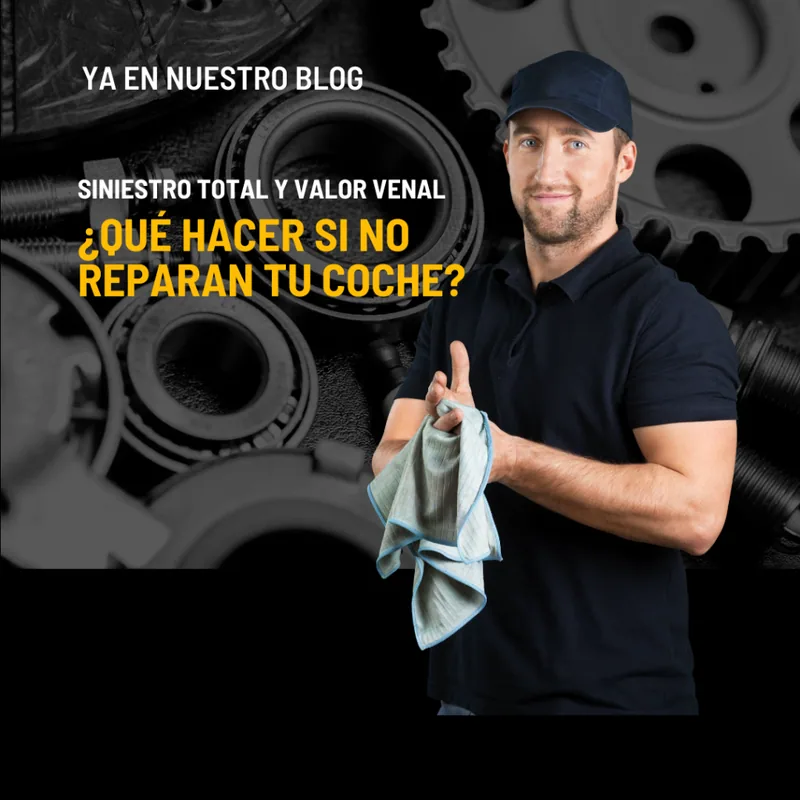 Siniestro Total y Valor Venal