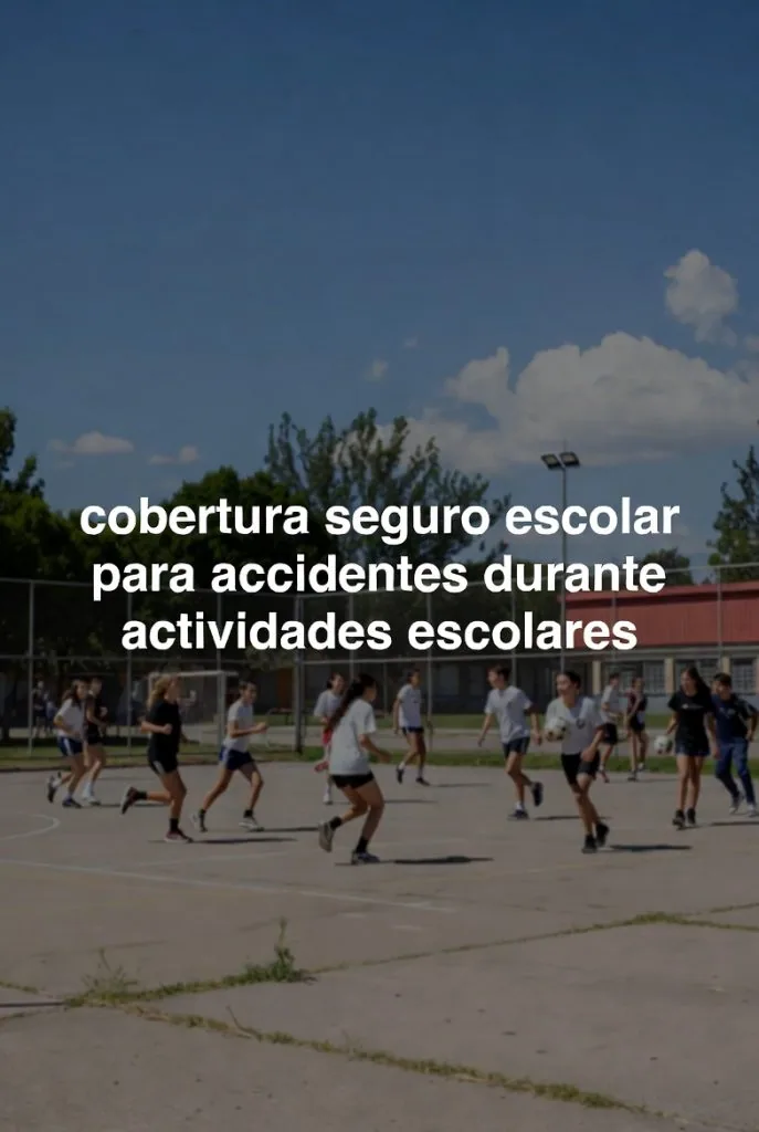 Seguro Escolar Obligatorio: Todo lo que Necesitas Saber - JLA Asociados